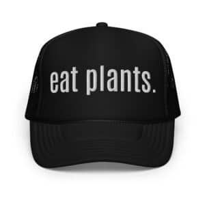 Eat Plants trucker hat