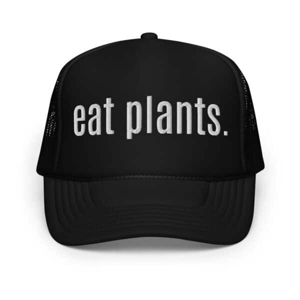 Eat Plants trucker hat