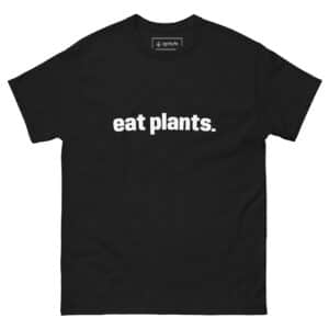 Eat Plants classic tee