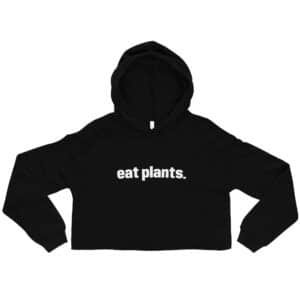 Eat Plants Crop Hoodie